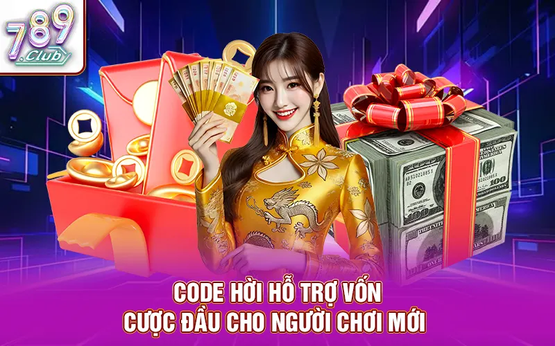 Code hời hỗ trợ vốn cược đầu cho người chơi mới 