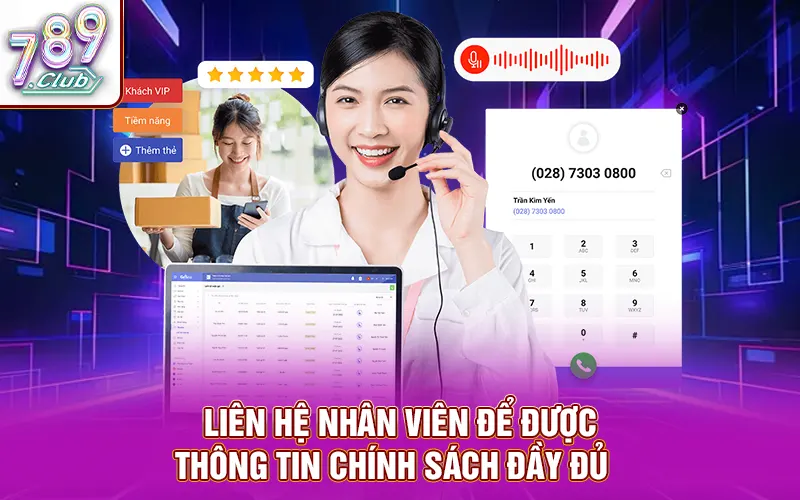 Liên hệ nhân viên để được thông tin chính sách hoạt động đầy đủ  