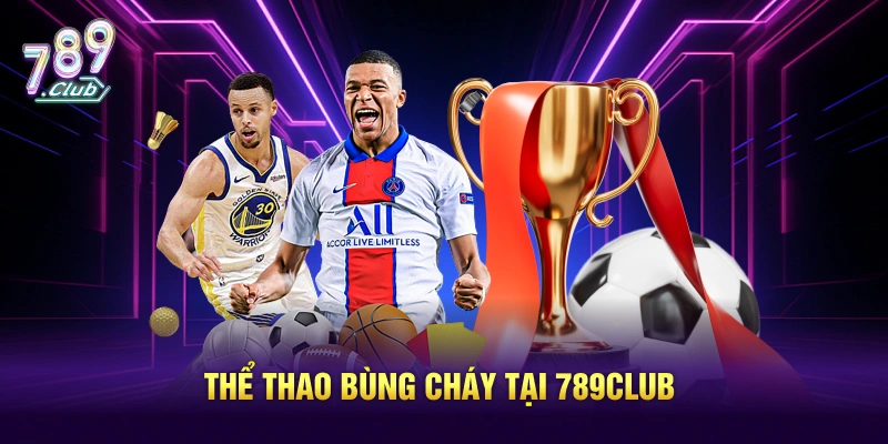 Thể thao bùng cháy tại 789CLUB